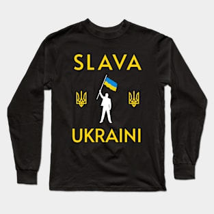 SLAVA UKRAINI GLORY TO UKRAINE СЛАВА УКРАЇНІ SUPPORT UKRAINE PROTEST PUTIN Long Sleeve T-Shirt